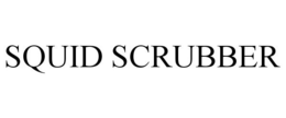 SQUID SCRUBBER trademark
