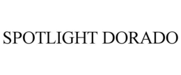 SPOTLIGHT DORADO trademark