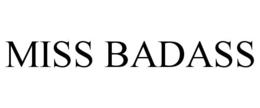 MISS BADASS trademark
