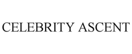 CELEBRITY ASCENT trademark