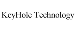 KEYHOLE TECHNOLOGY trademark
