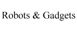 ROBOTS & GADGETS trademark