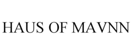 HAUS OF MAVNN trademark