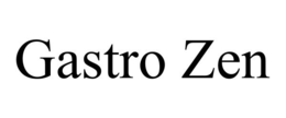 GASTRO ZEN trademark