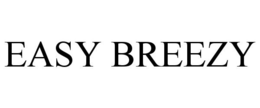 EASY BREEZY trademark