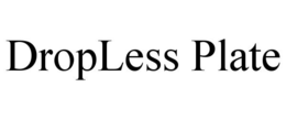 DROPLESS PLATE trademark