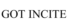 GOT INCITE trademark