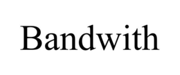 BANDWITH trademark