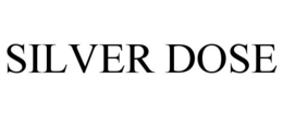 SILVER DOSE trademark