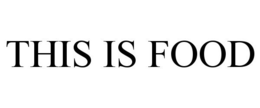 THIS IS FOOD trademark