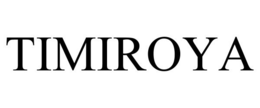 TIMIROYA trademark