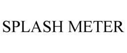 SPLASH METER trademark