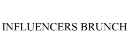 INFLUENCERS BRUNCH trademark