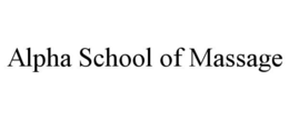ALPHA SCHOOL OF MASSAGE trademark