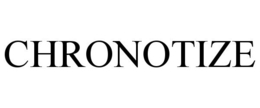 CHRONOTIZE trademark