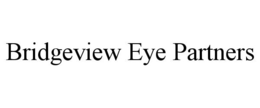 BRIDGEVIEW EYE PARTNERS trademark