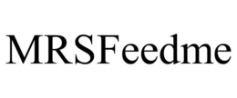 MRSFEEDME trademark