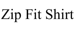 ZIP FIT SHIRT trademark