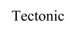 TECTONIC trademark