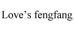 LOVE'S FENGFANG trademark