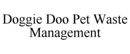 DOGGIE DOO PET WASTE MANAGEMENT trademark