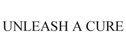 UNLEASH A CURE trademark