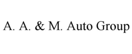 A. A. & M. AUTO GROUP trademark