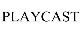 PLAYCAST trademark