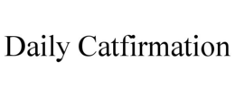 DAILY CATFIRMATION trademark