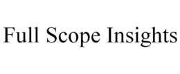 FULL SCOPE INSIGHTS trademark