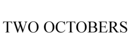 TWO OCTOBERS trademark