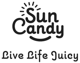 SUN CANDY LIVE LIFE JUICY trademark