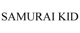 SAMURAI KID trademark