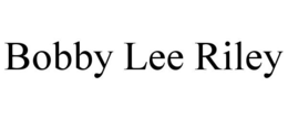 BOBBY LEE RILEY trademark