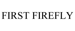 FIRST FIREFLY trademark