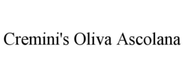 CREMINI'S OLIVA ASCOLANA trademark