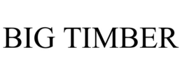 BIG TIMBER trademark