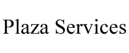 PLAZA SERVICES trademark