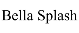 BELLA SPLASH trademark