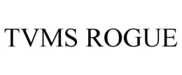 TVMS ROGUE trademark