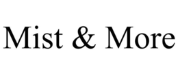 MIST & MORE trademark
