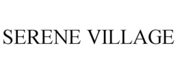 SERENE VILLAGE trademark