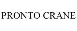 PRONTO CRANE trademark