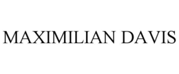 MAXIMILIAN DAVIS trademark