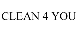 CLEAN 4 YOU trademark