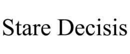STARE DECISIS trademark