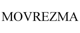 MOVREZMA trademark