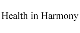 HEALTH IN HARMONY trademark