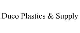 DUCO PLASTICS & SUPPLY trademark