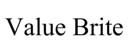 VALUE BRITE trademark